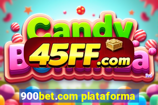 900bet.com plataforma